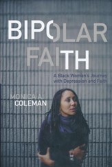 Bipolar Faith: A Black Woman's Journey with Depression and Faith