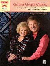 Gaither Gospel Classics  Bill & Gloria Gaither