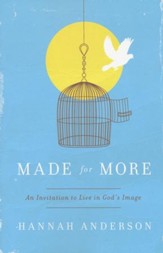 Made for More: An Invitation to Live In God's Image
