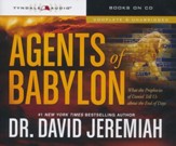 Agents of Babylon: What the Prophecies of Daniel Tell Us about the End of Days, Audiobook on CD