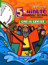 5-Minute Sunday School Activities for Ages 5-10: God is Great