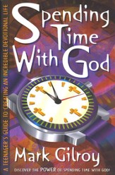 Spending Time with God: A Teen's Guide to  Devotions