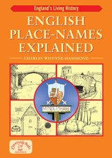 English Place-Names Explained: Their Origins and Meaning - eBook