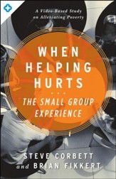 When Helping Hurts: The Small Group Experience
