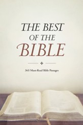 The Best of the Bible: 365 Must-Read Bible Passages