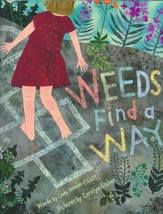 Weeds Find a Way