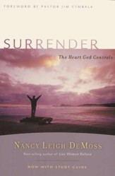 Surrender: The Heart God Controls, with Small Group Study Guide