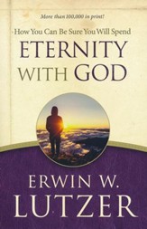 How You Can Be Sure that You Will Spend Eternity with God, repackaged