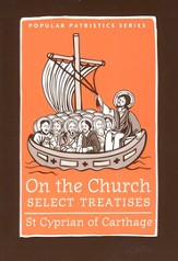 On the Church: Select Treatises (Popular Patristics)