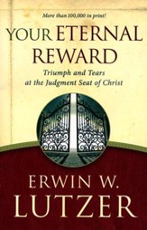 Your Eternal Reward: Triumph and Tears at the Judgement Seat of Christ, repackaged