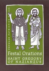 Festal Orations  (Popular Patristics)