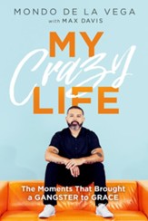 My Crazy Life/The Moments that Brought a Gangster to Grace