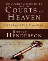 Unlocking Destinies From the Courts of Heaven, Interactive Manual