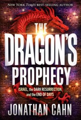 The Dragon's Prophecy:  Isreal, the Dark Resurrection, and the End of Days