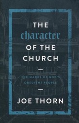 The Character of the Church: The Marks of God's Obedient People - Slightly Imperfect