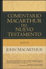 Comentario MacArthur del Nuevo Testamento: Marcos  (MacArthur New Testament Commentary: Mark)