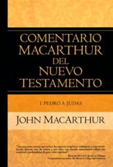 Commentario MacArthur del Nuevo Testamento: 1 Pedro-Judas  (MacArthur New Testament Commentary: 1 Peter-Judas)