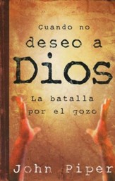 Cuando No Deseo a Dios  (When I Don't Desire God)