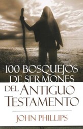 100 Bosquejos de Sermones del Antiguo Testamento  (100 Old Testament Sermon Outlines)