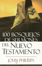 100 Bosquejos de Sermones del Nuevo Testamento  (100 New Testament Sermon Outlines)