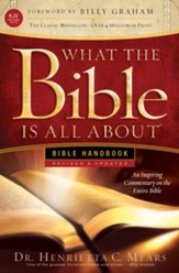 What the Bible Is All About KJV: Bible Handbook, Revised and  Updated