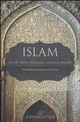 Islam: What Non-Muslims Should Know, Revised and Expanded Edition
