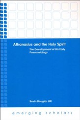 Athanasius and the Holy Spirit: The Development of His Early Pneumatology