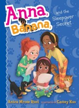 Anna, Banana, And The Sleepover Secret #7