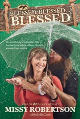 Blessed, Blessed . . . Blessed: The Untold Story of Our Family's Fight to Love Hard, Stay Strong, and Keep the Faith When Life Can't Be Fixed