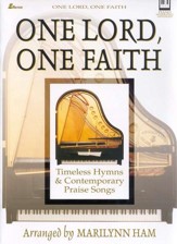 One Lord- One Faith: Timeless Hymns & Contemporary Praise Songs