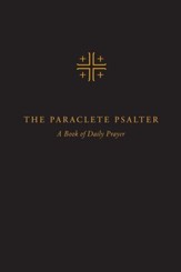 Paraclete Psalter: A Book of Daily Prayer - eBook