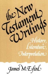 The New Testament Writings: History, Literature, Interpretation