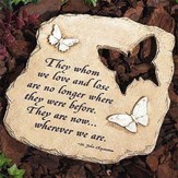 They Whom We Love, Butterfly Garden Stone