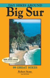Day Hikes Around Big Sur, 2nd Edition: 99 Great Hikes