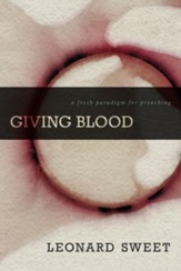 Giving Blood: A Fresh Paradigm for Preaching - eBook