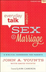 Everyday Talk About Sex and Marriage: Biblical Handbook for Parents