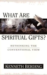 What Are Spiritual Gifts? Rethinking the Conventional View