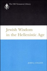 Jewish Wisdom in the Hellenistic Age: Old Testament Library [OTL]