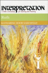 Ruth: Interpretation: A Bible Commentary for Teaching and Preaching (Hardcover)