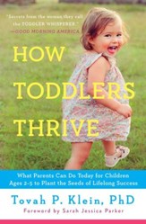 The Toddler Brain: Why They Lie & Bite, How They Learn & Fight - and Everything You Need to Know to Help Them Turn Out Right - eBook