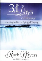 Thirty-one Days of Power: Learning to Live in Spiritual Victory