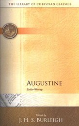 The Library of Christian Classics - Augustine: Earlier Writings