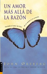 Un Amor mas alla de la Razon: Transfer Gods Love from your mind to your heart - eBook
