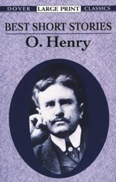 Best Short Stories by O. Henry:  Dover Classic, Large Print  Edition
