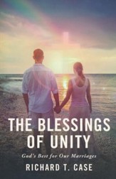 The Blessings of Unity: God's Best for Our Marriages
