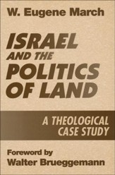 Israel & the Politics of Land: A Theological Case Study