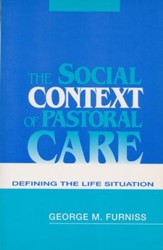 The Social Context of Pastoral Care: Defining the Life Situation