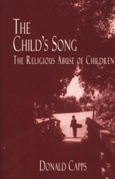 The Child's Song: The Religious Abuse of Children