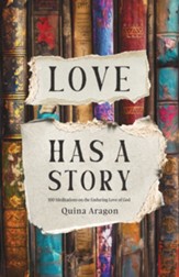 Love Has a Story: 100 Meditations on the Enduring Love of God