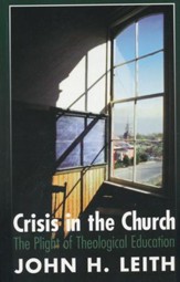 Crisis in the Church: The Plight of Theological  Education